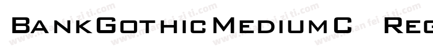 BankGothicMediumC Regular字体转换